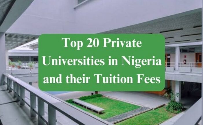 Top 20 Private Universities In Nigeria And Their Tuition Fees