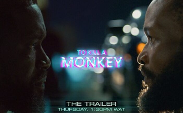 Kemi Adetiba Unveils Trailer To New Crime Drama ‘To Kill A Monkey’