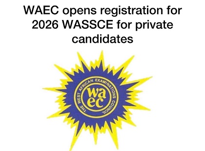 WAEC Opens Registration For 2026 WASSCE For Private Candidates